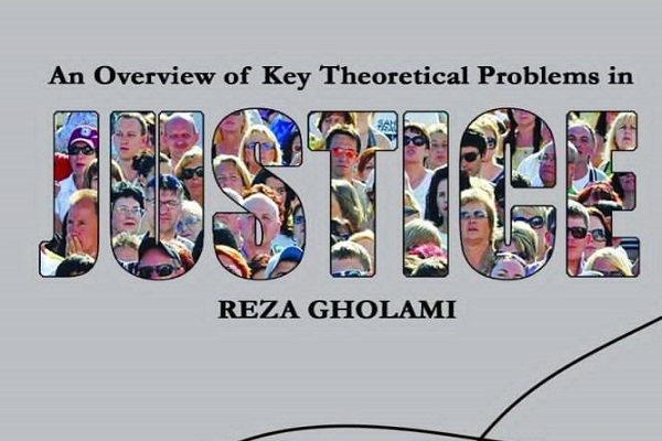 کتاب «نگاهی به مسائل کلیدی نظری در عدالت» منتشر شد