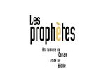 L'histoire des prophètes à la lumière du Coran et de la Bible